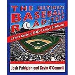 The Ultimate Baseball Road-Trip: A ..., O'Connell, Kevi